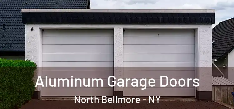  Aluminum Garage Doors North Bellmore - NY