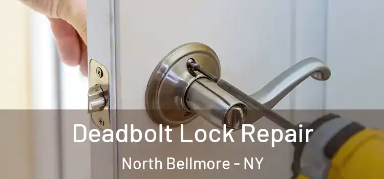 Deadbolt Lock Repair North Bellmore - NY