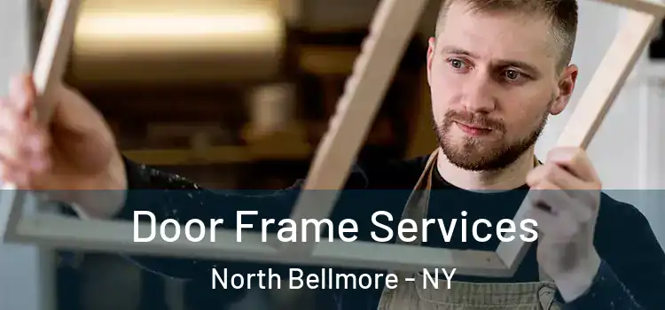 Door Frame Services North Bellmore - NY