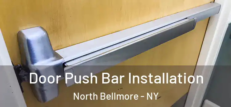 Door Push Bar Installation North Bellmore - NY
