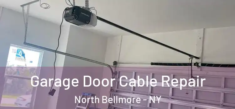  Garage Door Cable Repair North Bellmore - NY