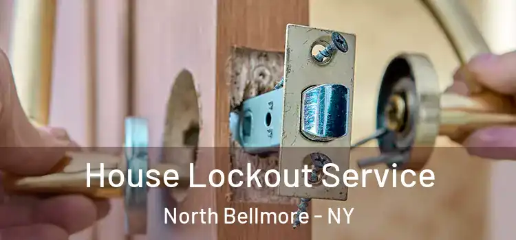  House Lockout Service North Bellmore - NY