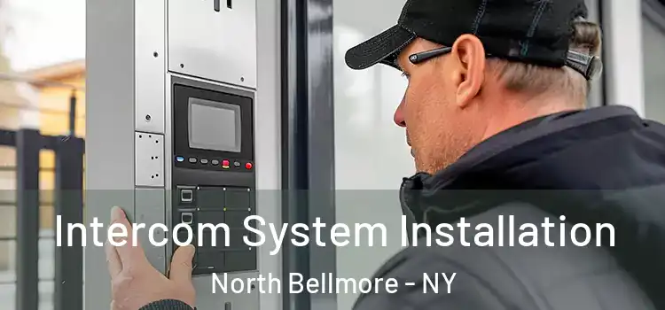 Intercom System Installation North Bellmore - NY