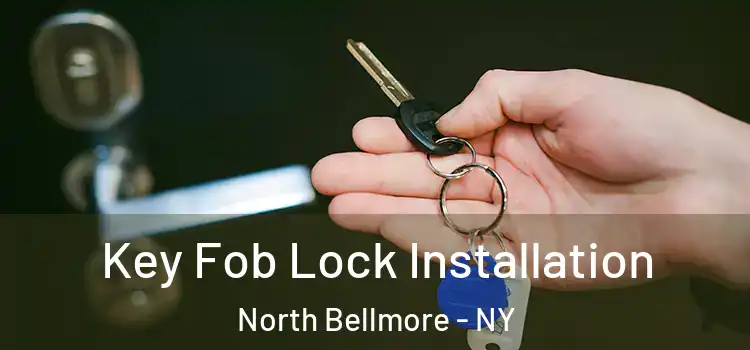 Key Fob Lock Installation North Bellmore - NY