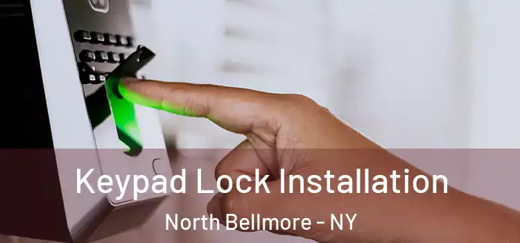 Keypad Lock Installation North Bellmore - NY