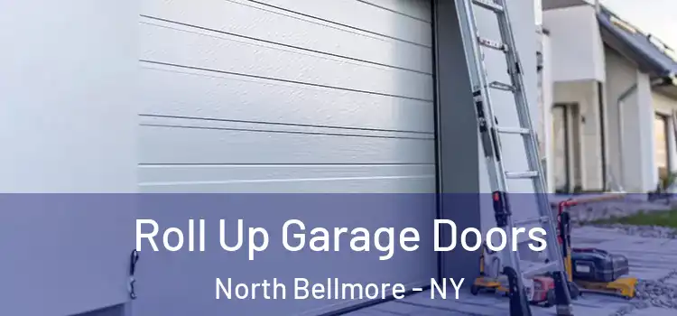  Roll Up Garage Doors North Bellmore - NY