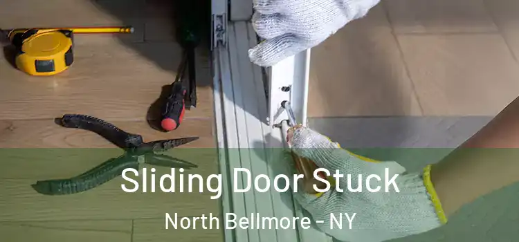 Sliding Door Stuck North Bellmore - NY