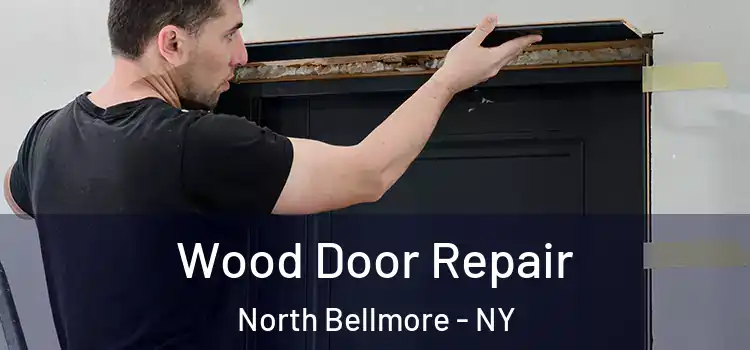 Wood Door Repair North Bellmore - NY